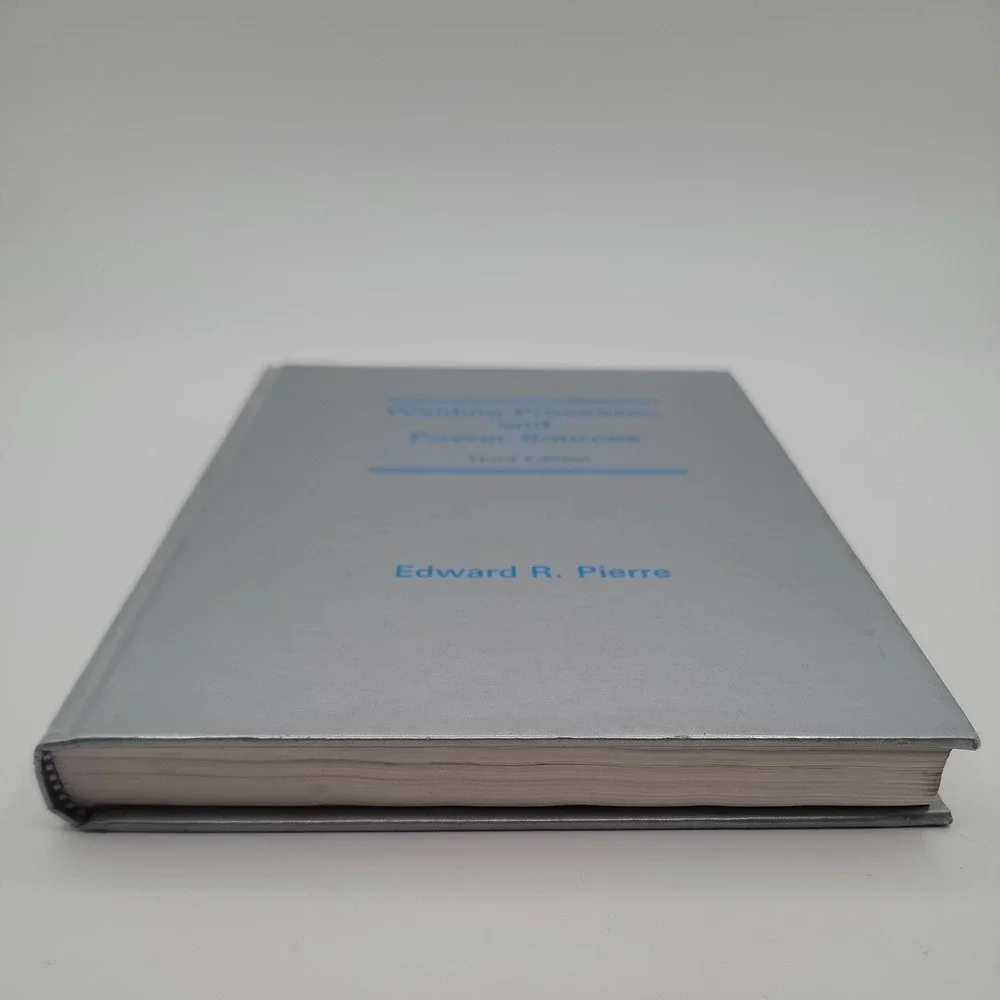 Welding Processes and Power Sources by Edwards R. Pier 3rd Edition HC‎
